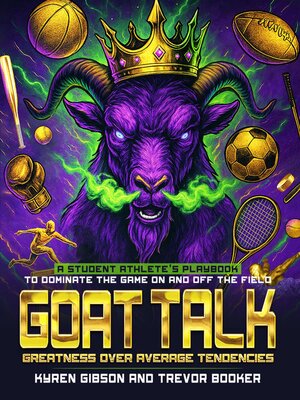 cover image of GOAT TALK Greatness Over Average Tendencies